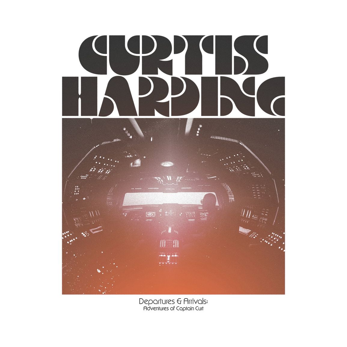 Curtis Harding - Departures & Arrivals - Adventures Of Captain Curt